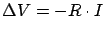 $\Delta V = -R\cdot I$