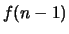 $ f(n-1)$