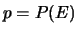 $ p=P(E)$