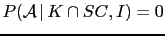 $ P({\cal A}\,\vert\,K\cap {SC}, I) = 0$