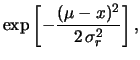 $\displaystyle \exp{\left[-\frac{(\mu-x)^2}{2\,\sigma^2_r}\right]}\,,$